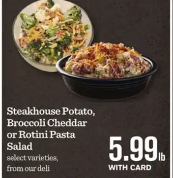 Mariano's Steakhouse potato, broccoli cheddar or rotini pasta salad offer