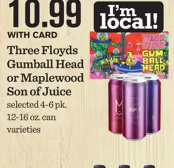 Mariano's Three floyds gumball head or maplewood son of juice offer