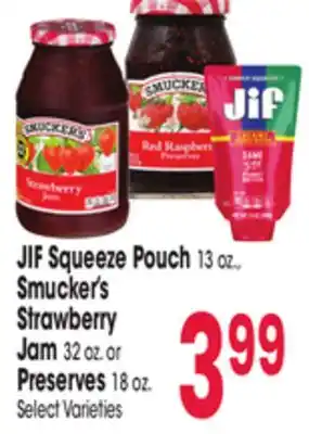 Jewel-Osco Jif squeeze pouch 13 oz., smucker's strawberry jam 32 oz. or preserves 18 oz offer