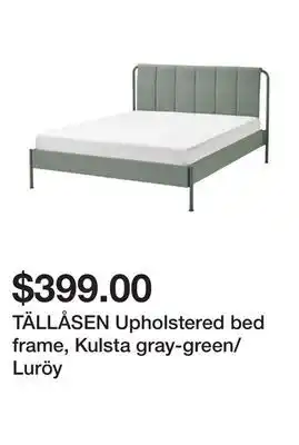 Ikea Tällåsen upholstered bed frame, kulsta gray-green/luröy offer