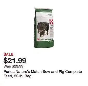 Tractor Supply Company Purina nature's match sow and pig complete feed, 50 lb. bag offer