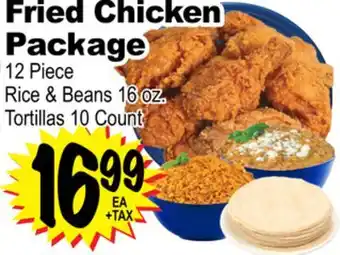 Superior Grocers Fried chicken pack age 12 piece rice & beans 16 oz. tortillas 10 count offer