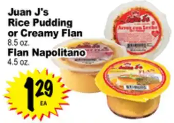 Superior Grocers Juan j's rice pudding or creamy flan 8.5 oz. flan napolitano 4.5 oz offer