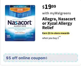 Walgreens Allegra, nasacort or xyzal allergy relief offer