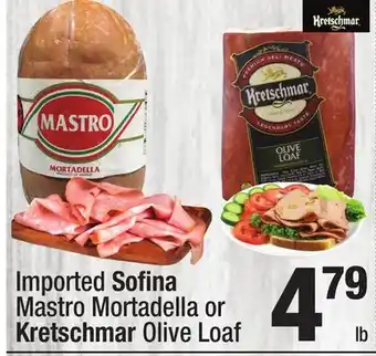 Super King Markets Sofi na mastro mortadella or kretschmar olive loaf offer