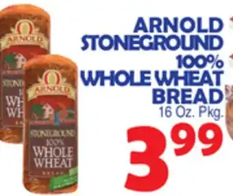 Bravo Supermarkets Arnold stoneground 100% whole wheat bread offer