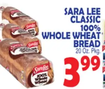 Bravo Supermarkets Sara lee classic 100% whole wheat bread offer