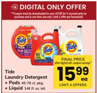 ACME Tide laundry detergent pods 45-76 ct. pkg. liquid 146 fl. oz. btl offer