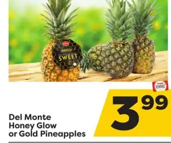Weis Markets Del monte honey glow or gold pineapples offer