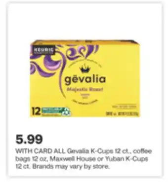 CVS All gevalia k-cups 12 ct., coffee bags 12 oz, maxwell house or yuban k-cups 12 ct offer