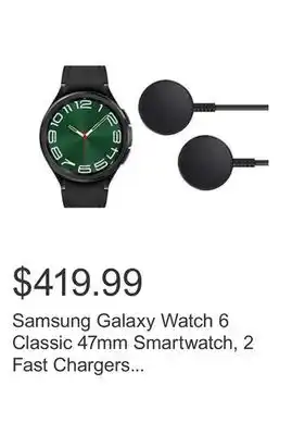 Costco Samsung galaxy watch 6 classic 47mm smartwatch, 2 fast chargers included offer