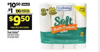 Dollar General True living soft bath tissue offer