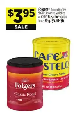 Dollar General Folgers or café bustelo offer