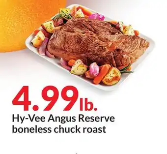Hy-Vee Hy-vee angus reserve boneless chuck roast offer