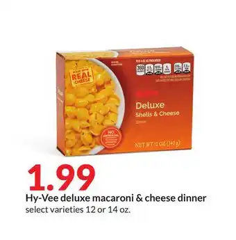 Hy-Vee Hy-vee deluxe macaroni & cheese dinner offer