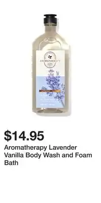 Bath & Body Works Aromatherapy lavender vanilla body wash and foam bath offer