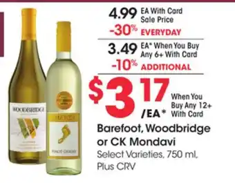 Ralphs Barefoot, woodbridge or ck mondavi offer