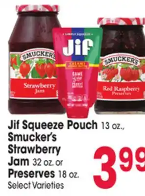 Jewel-Osco Jif squeeze pouch 13 oz., smucker's strawberry jam 32 oz. or preserves 18 oz offer