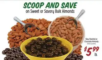 Sprouts Farmers Market Raw, roasted or chocolate almonds offer