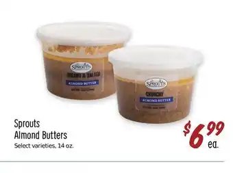 Sprouts Farmers Market Sprouts almond butters offer