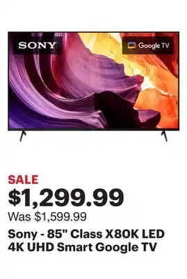Best Buy Sony - 85 class x80k led 4k uhd smart google tv offer