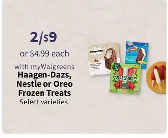 Walgreens Haagen-dazs, nestle or oreo frozen treats offer