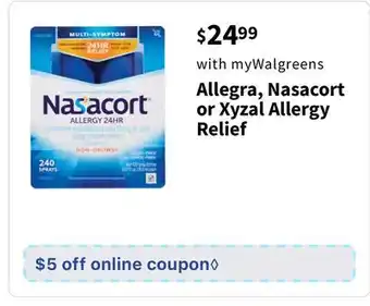 Walgreens Allegra, nasacort or xyzal allergy relief offer