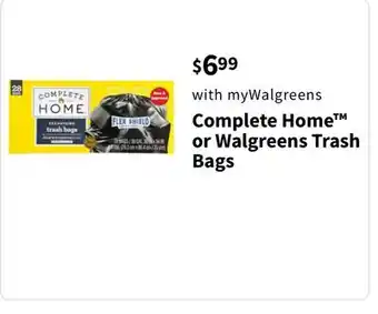 Walgreens Complete home or walgreens trash bags offer