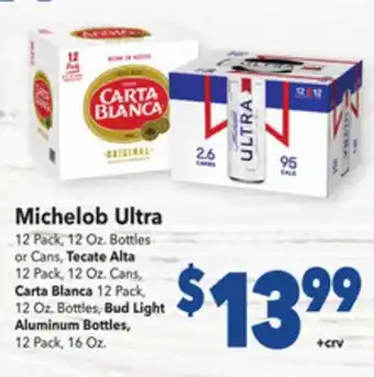 Vallarta Supermarkets Michelob ultra 12 pack, 12 oz. bottles or cans, tecate alta, 12 oz offer