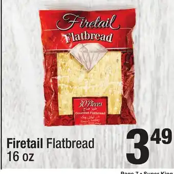Super King Markets Firetail flatbread offer