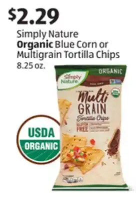 Aldi Simply nature organic blue corn or multigrain tortilla chips offer