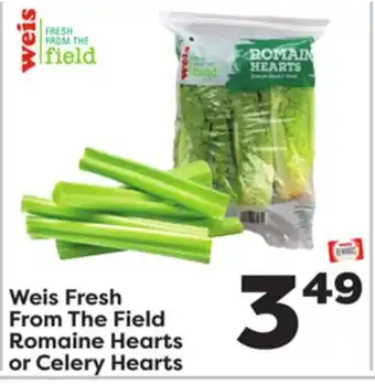 Weis Markets Weis fresh from the field romaine hearts or celery hearts offer