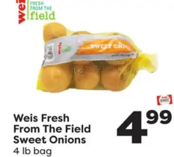 Weis Markets Weis fresh from the field sweet onions offer