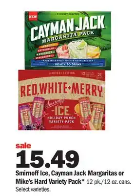 Meijer Smirnoff ice, cayman jack margaritas or mike's hard variety pack offer