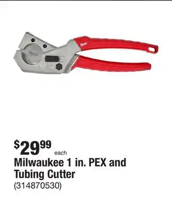 The Home Depot Milwaukee 1 in. pex and tubing cutter offer
