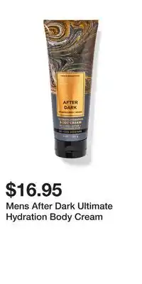 Bath & Body Works Mens after dark ultimate hydration body cream offer