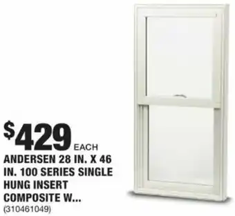 The Home Depot Andersen 28 In. X 46 In. 100 Series Single Hung Insert Composite offer