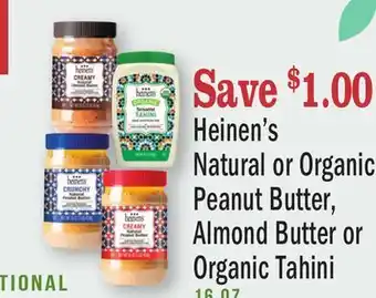 Heinen's Heinen's Natural or Organic Peanut Butter, Almond Butter or Organic Tahini offer