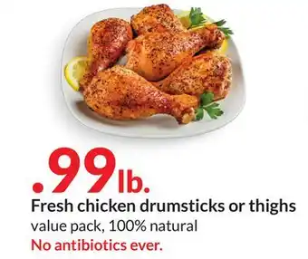 Hy-Vee Fresh chicken drumsticks or thighs offer