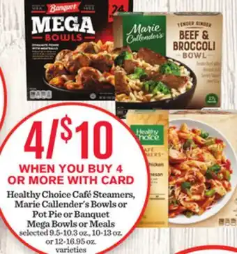 Mariano's Healthy Choice Café Steamers, Marie Callender's Bowls or Pot Pie or Banquet Mega Bowls or Meals offer
