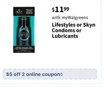 Walgreens Lifestyles or Skyn Condoms or Lubricants offer