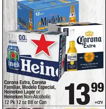 Super King Markets Corona Extra, Corona Familiar, Modelo Especial, Heineken Lager or Heineken Non-Alcoholic offer