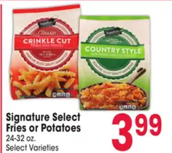 Jewel-Osco Signature Select Fries or Potatoes offer