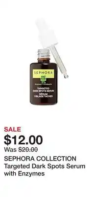 Kohl's SEPHORA COLLECTION Targeted Dark Spots Serum with Enzymes offer