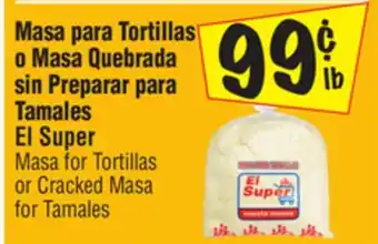 El Super Super Masa for Tortillas or Cracked Masa for Tamales offer