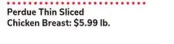 ACME Perdue Thin Sliced Chicken Breast offer