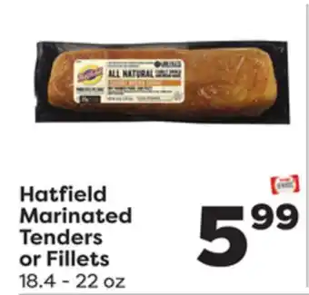 Weis Markets Hatfield Marinated Tenders or Fillets offer