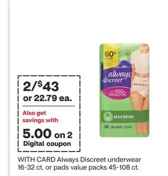CVS Always Discreet underwear 16-32 ct. or pads value packs 45-108 ct offer