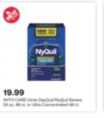 CVS Vicks DayQuil/NyQuil Severe 24 oz, 48 ct. or Ultra Concentrated 48 ct offer