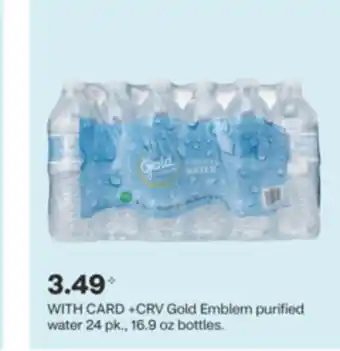 CVS Gold Emblem purified water 24 pk., 16.9 oz bottles offer